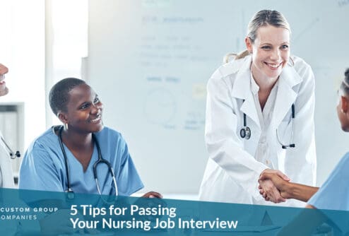 5 Tips for Passing Your Nursing Job Interview | Custom Group of Companies