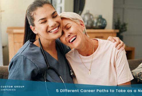 5 Different Career Paths to Take as a Nurse | Custom Group of Companies