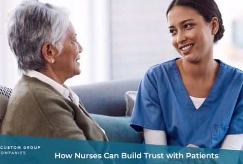 How Nurses Can Build Trust with Patients | Custom Group of Companies