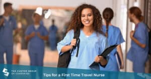 Tips for a First Time Travel Nurse | Custom Group of Companies