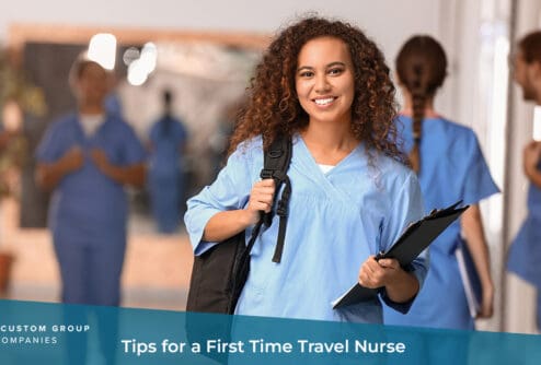 Tips for a First Time Travel Nurse | Custom Group of Companies
