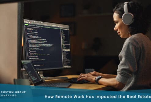 How Remote Work Has Impacted the Real Estate Market | Custom Group of Companies