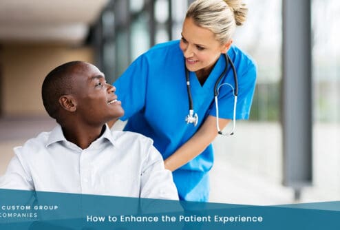 How to Enhance the Patient Experience | Custom Group of Companies