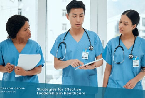 Strategies for Effective Leadership in Healthcare | Custom Group of Companies
