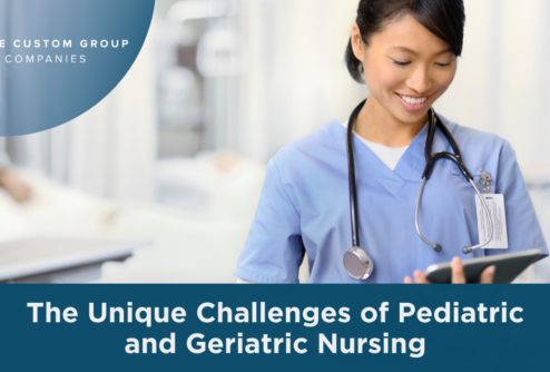 The Unique Challenges of Pediatric and Geriatric Nursing | Custom Group of Companies