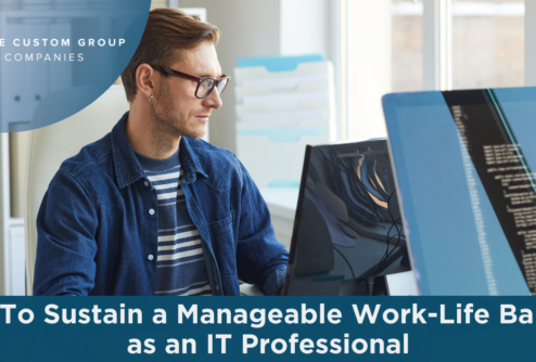 How To Sustain a Manageable Work-Life Balance as an IT Professional